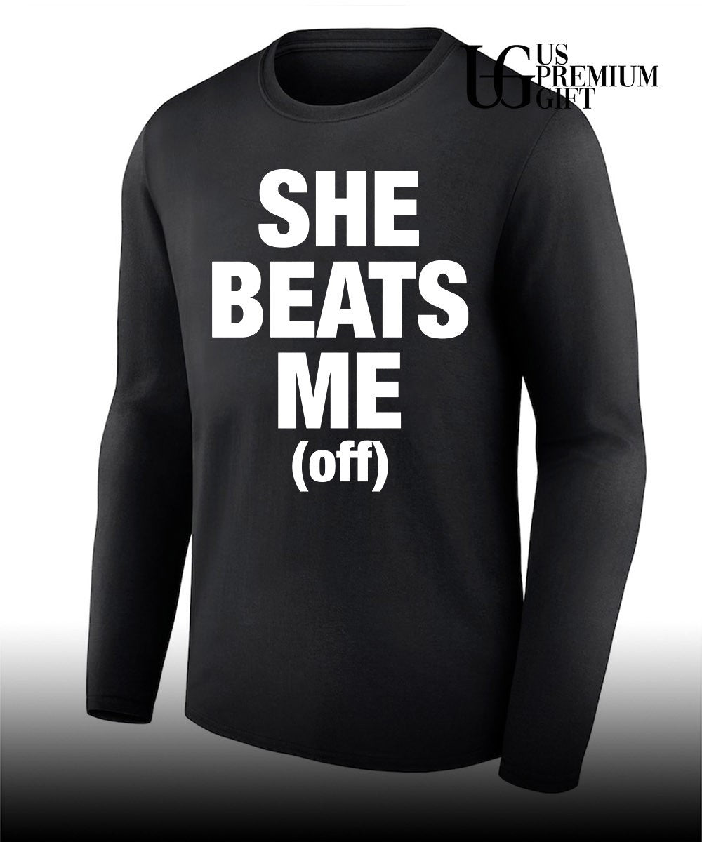 She beats me off T-shirt