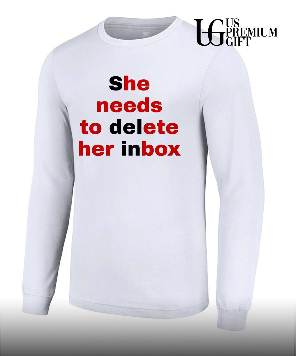 She needs to delete her inbox shirt