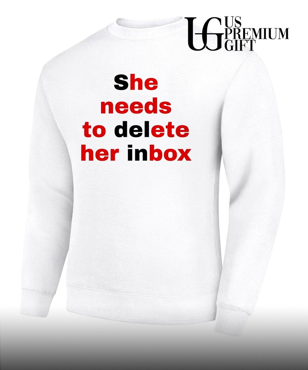 She needs to delete her inbox shirt