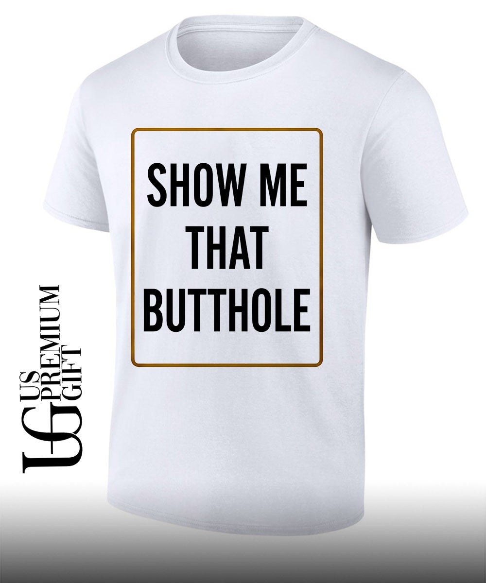 Show me that Butthole shirt