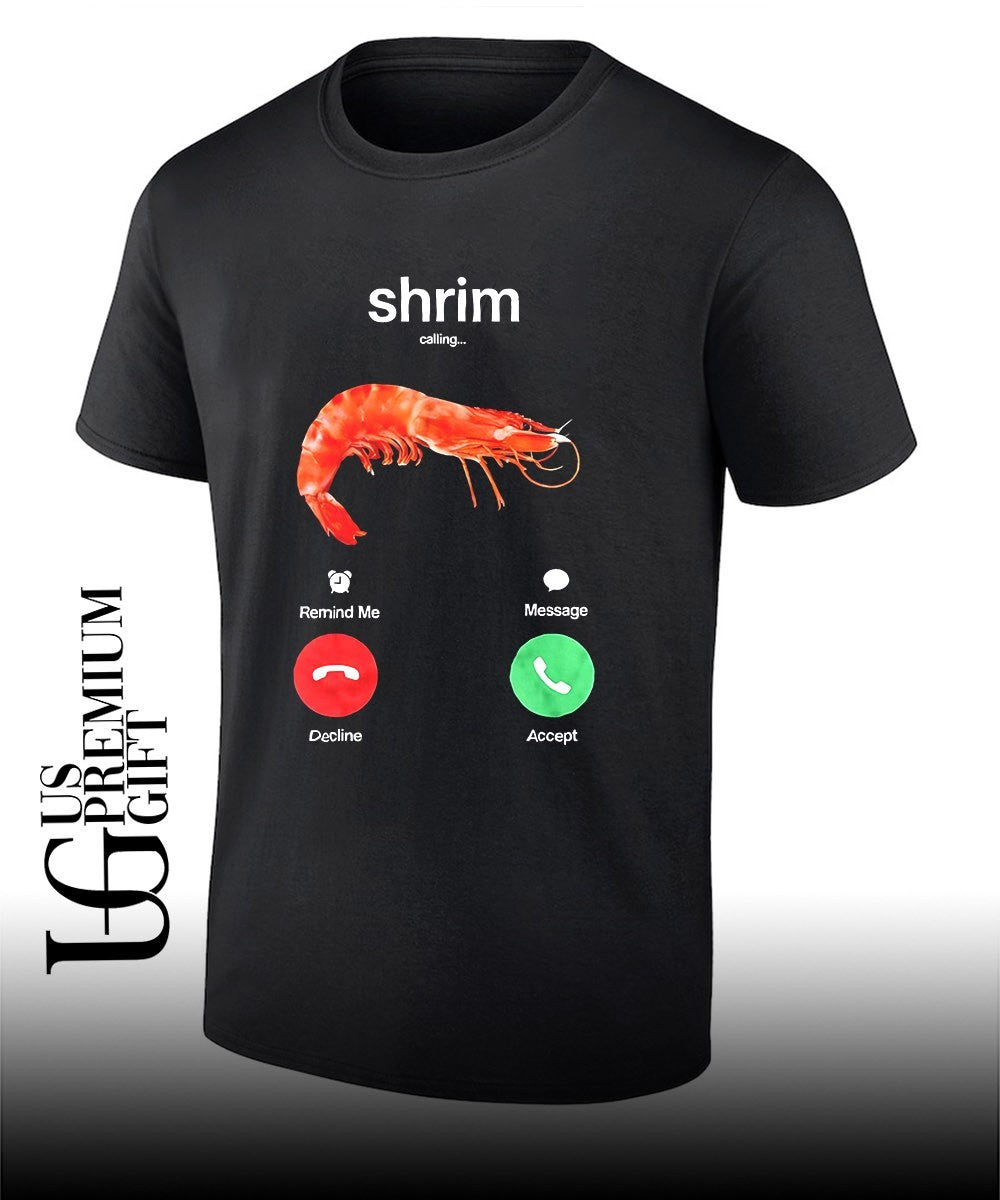 Shrim is calling shrimp phone screen humor shirt