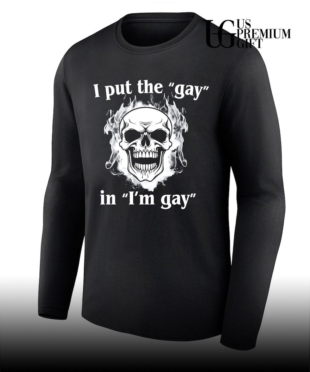 Skull I put the Gay in I’m Gay shirt