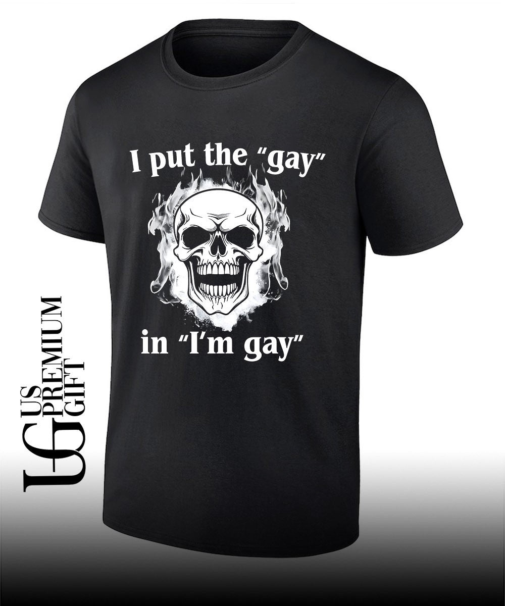 Skull I put the Gay in I’m Gay shirt