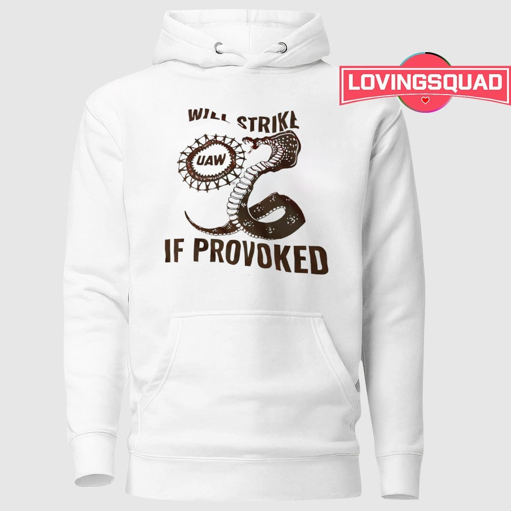 Snake will strike if provoked shirt