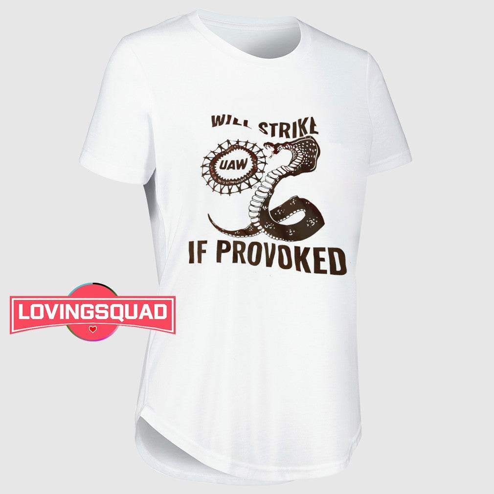 Snake will strike if provoked shirt