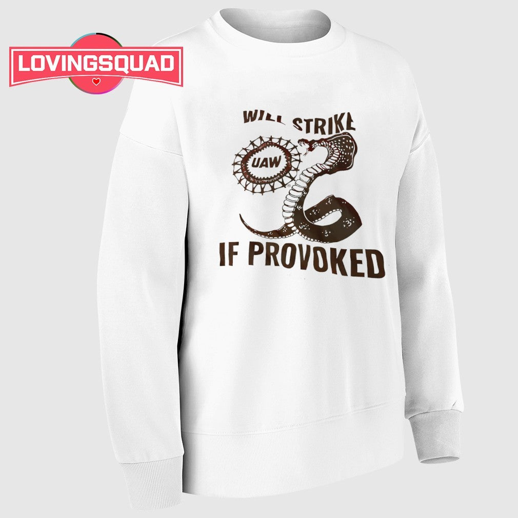 Snake will strike if provoked shirt