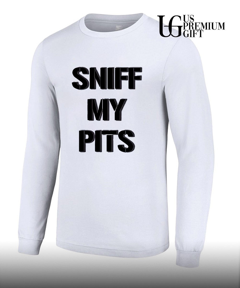 Sniff My Pits shirt