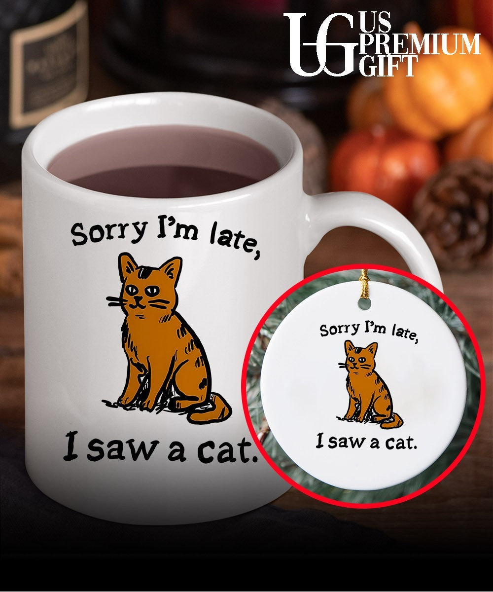 Sorry I’m late I saw a cat T-shirt