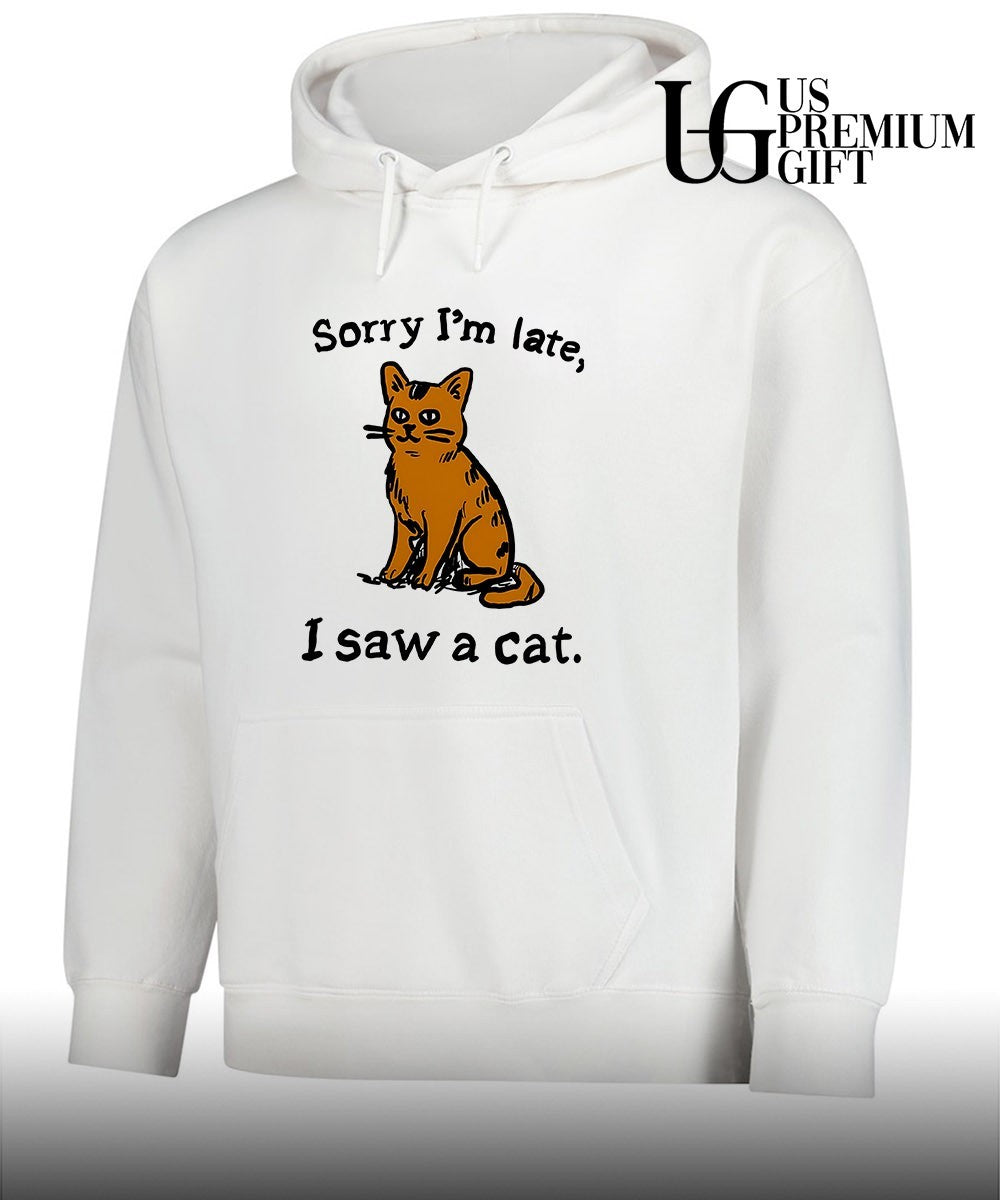 Sorry I’m late I saw a cat T-shirt