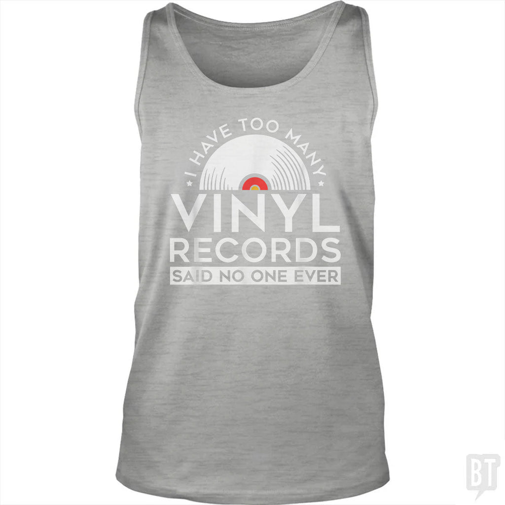 I Have Too Many Vinyl Records Tank Top