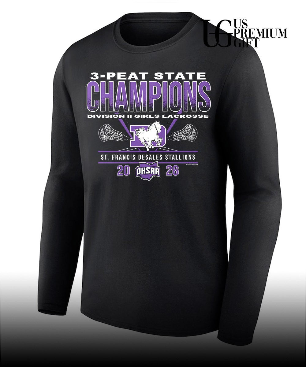 St. Francis DeSales Stallions 2026 OHSAA D2 Girls Lacrosse 3-Peat State Champions shirt