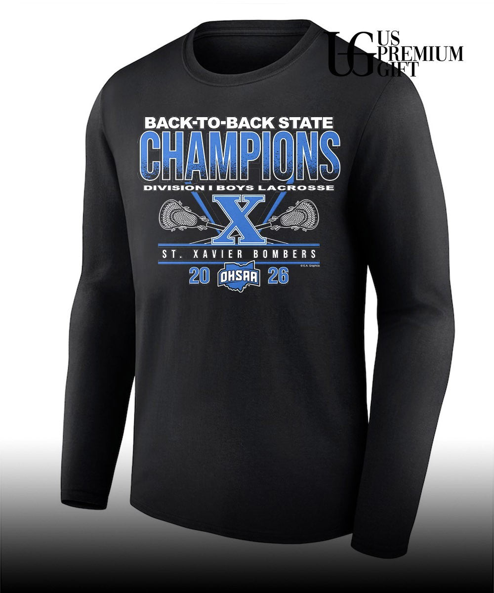 St. Xavier Bombers 2026 OHSAA Boys Lacrosse D1 Back-To-Back State Champions shirt