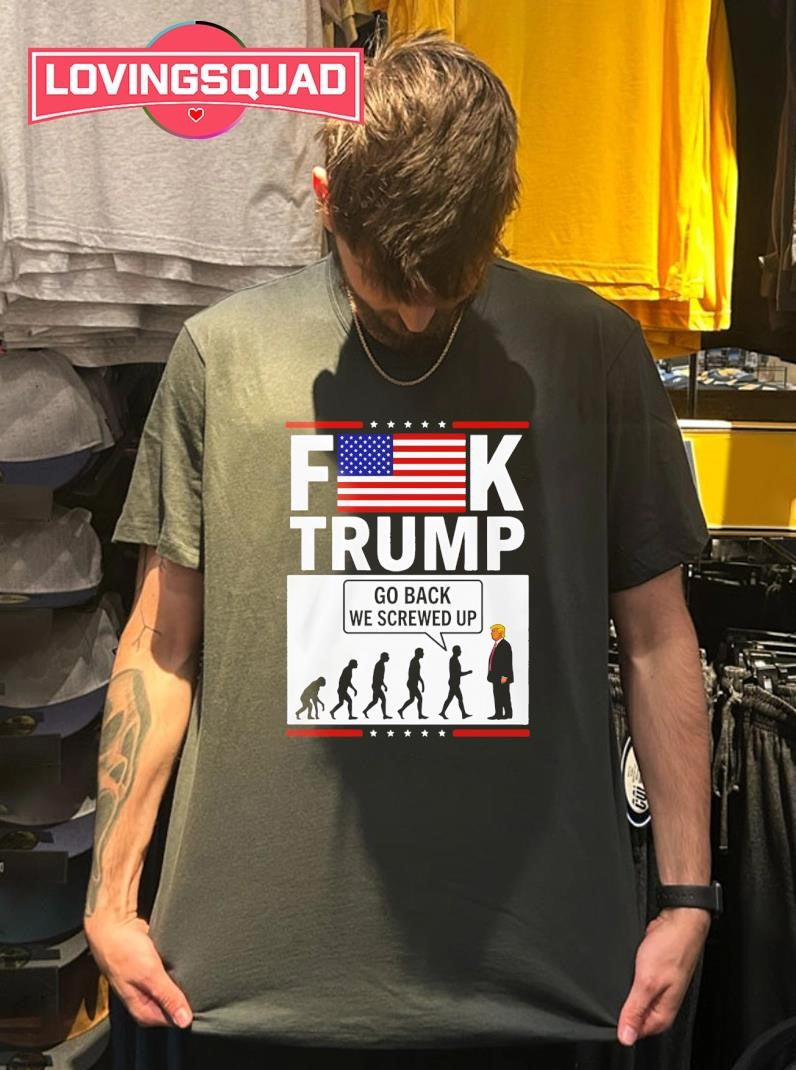 Stephen Colbert Fuck Trump Go Back We Screwed Up USA Flag Shirt