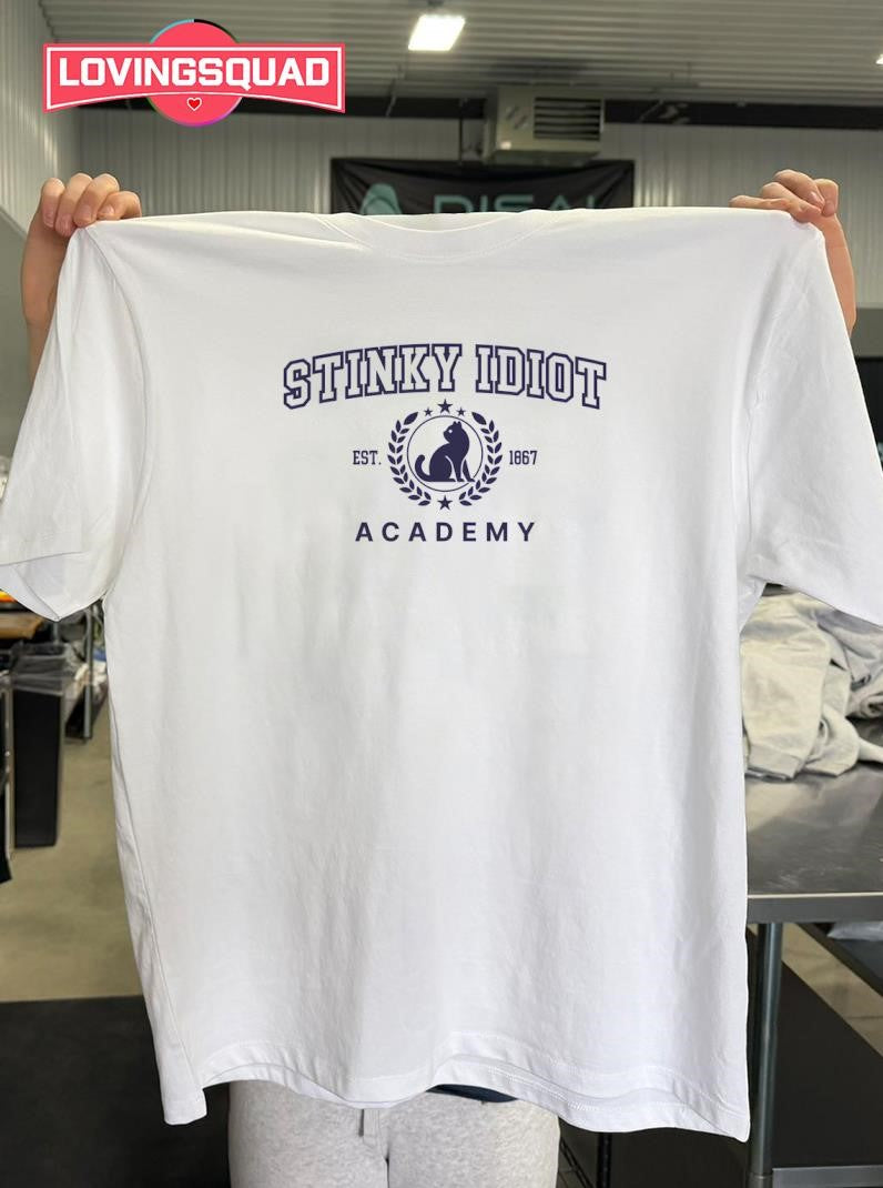 Stinky Idiot Est. 1867 Academy Shirt