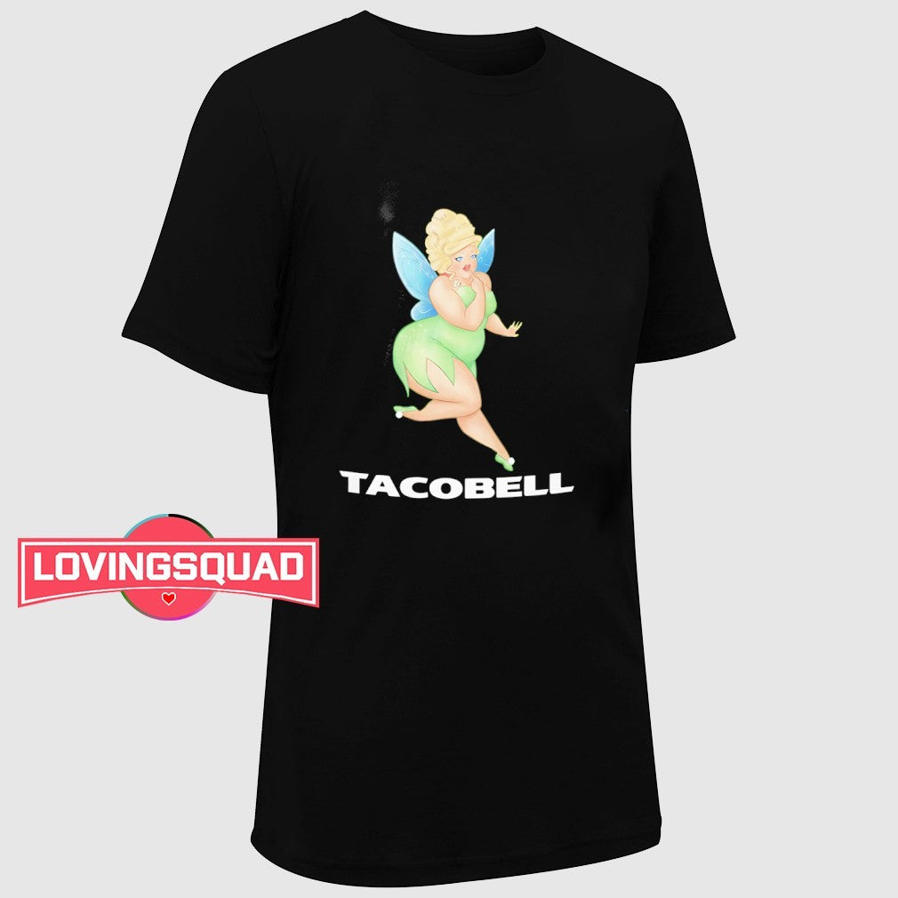 Tacobell Tinkerbell Cousin Shirt