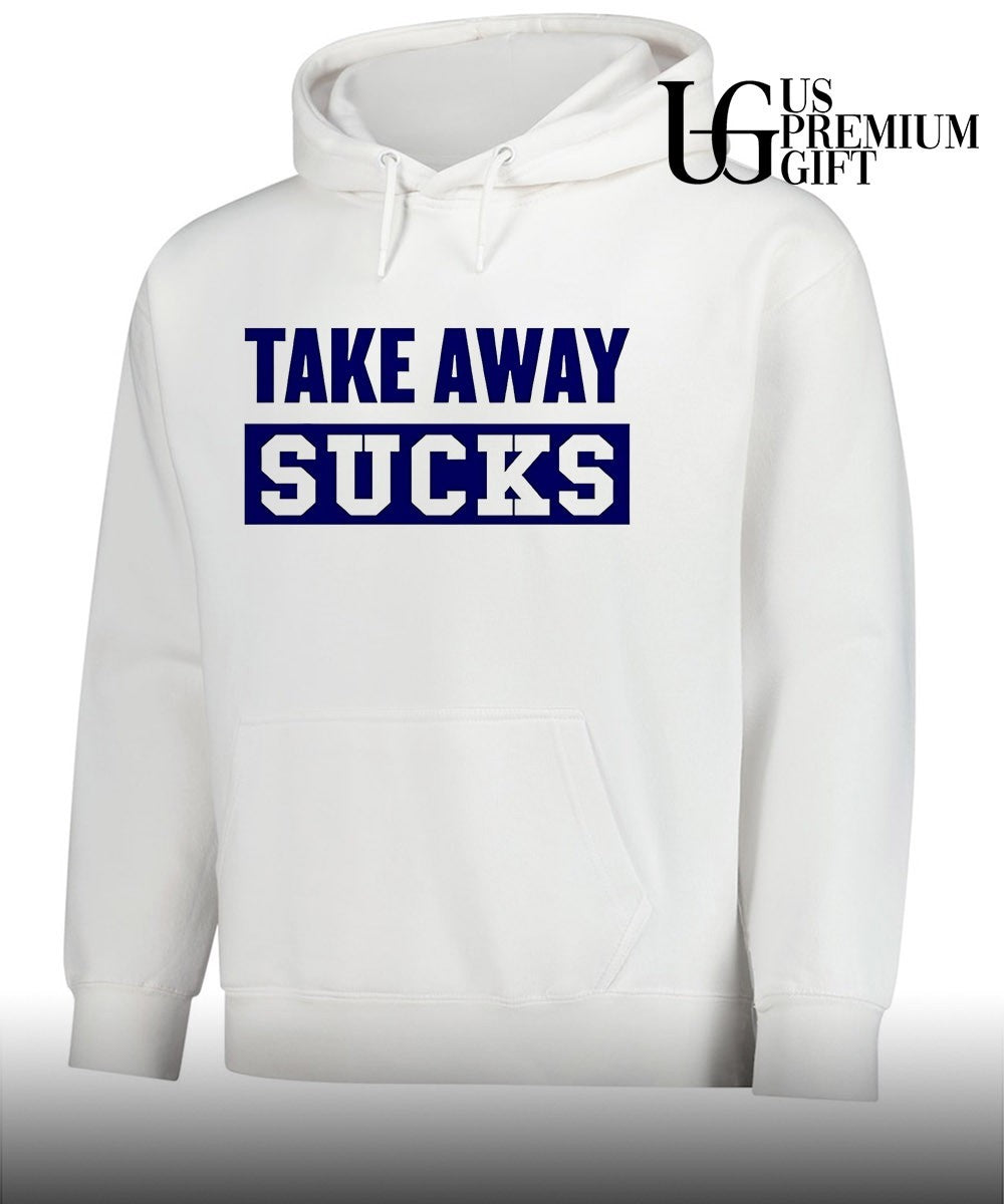 Take Away Sucks shirt