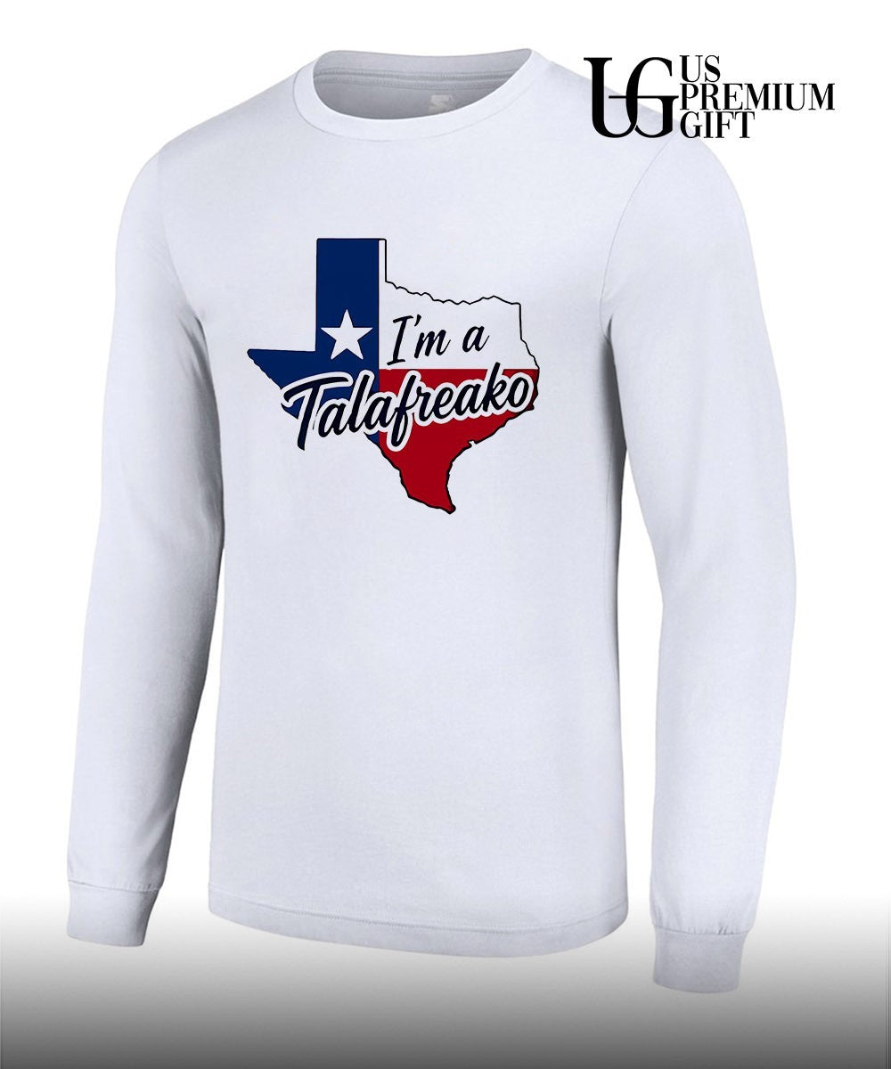 Texas I’m a Talafreako shirt