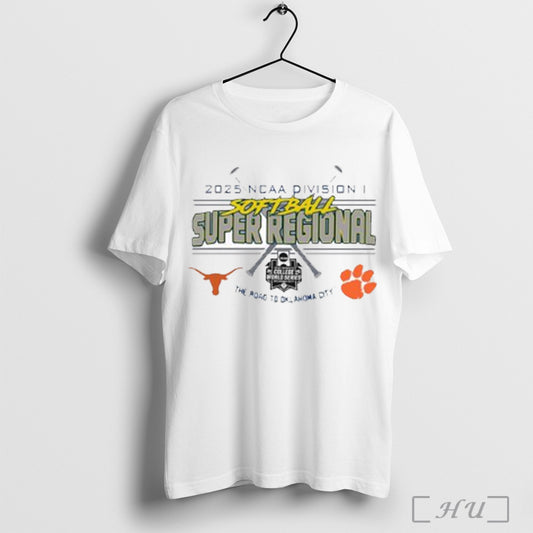 Texas Vs Clemson 2025 Ncaa Division I Softball Super Regional T Shirts Sweatshirt