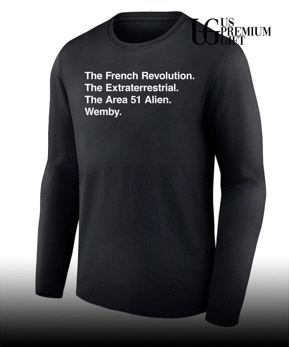 The French Revolution the Extraterrestrial the Area 51 Alien Wemby shirt