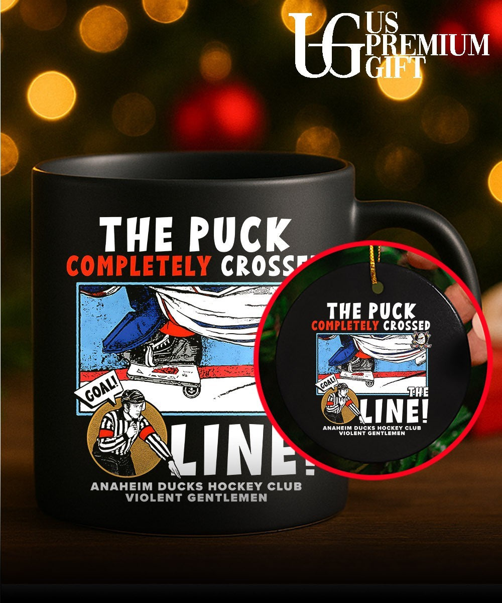 The Puck Completely Crossed the Line Anaheim Ducks hockey shirt
