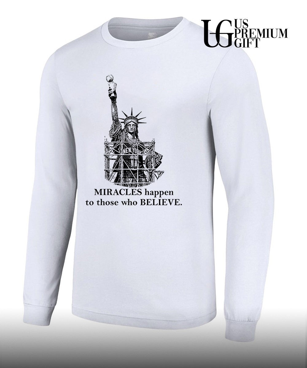 The Statue of Liberty Knicks Miracles happen to those who believe shirt