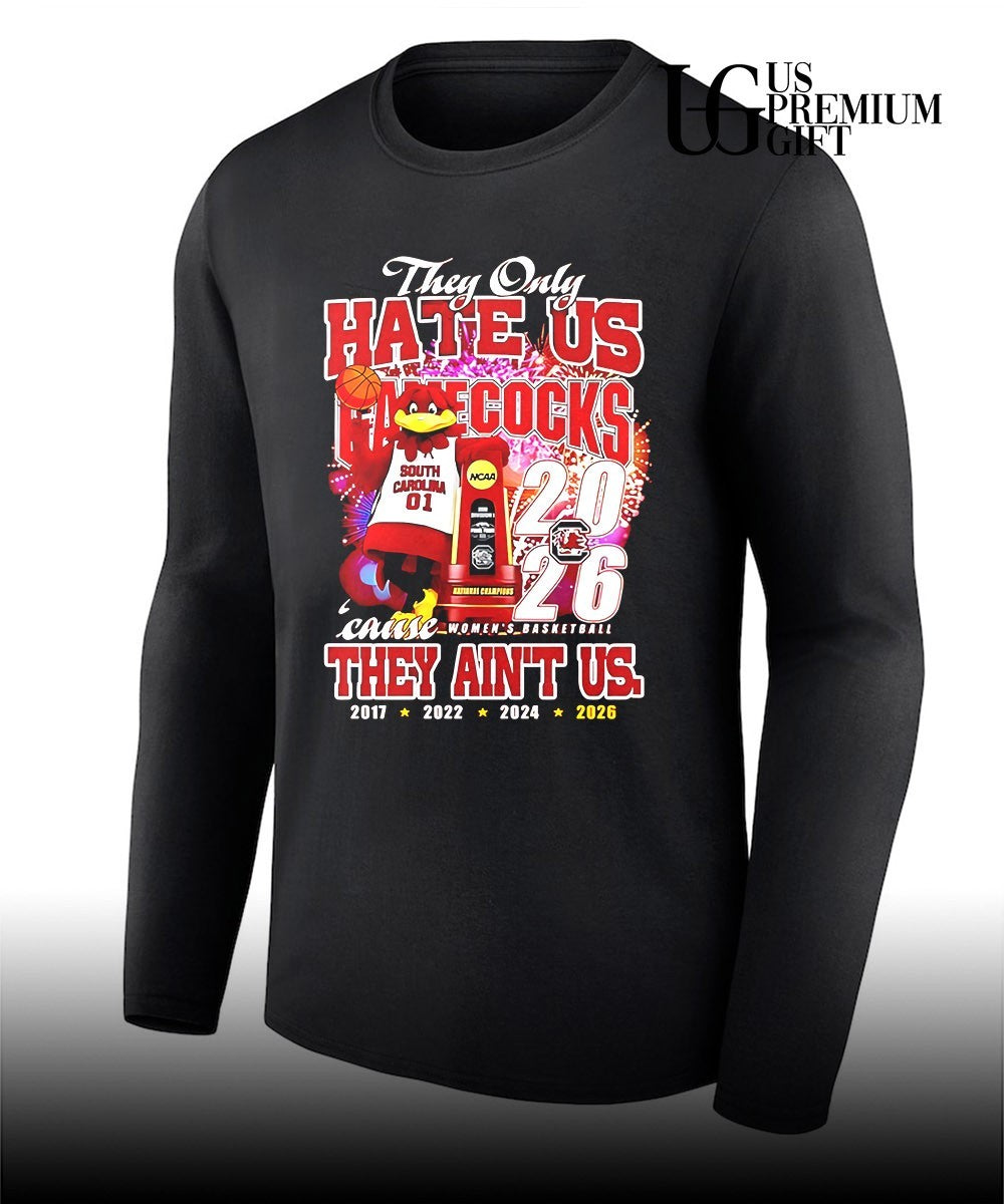 They only hate us South Carolina Gamecocks cause they ain’t us 4 time 2026 mascot shirt