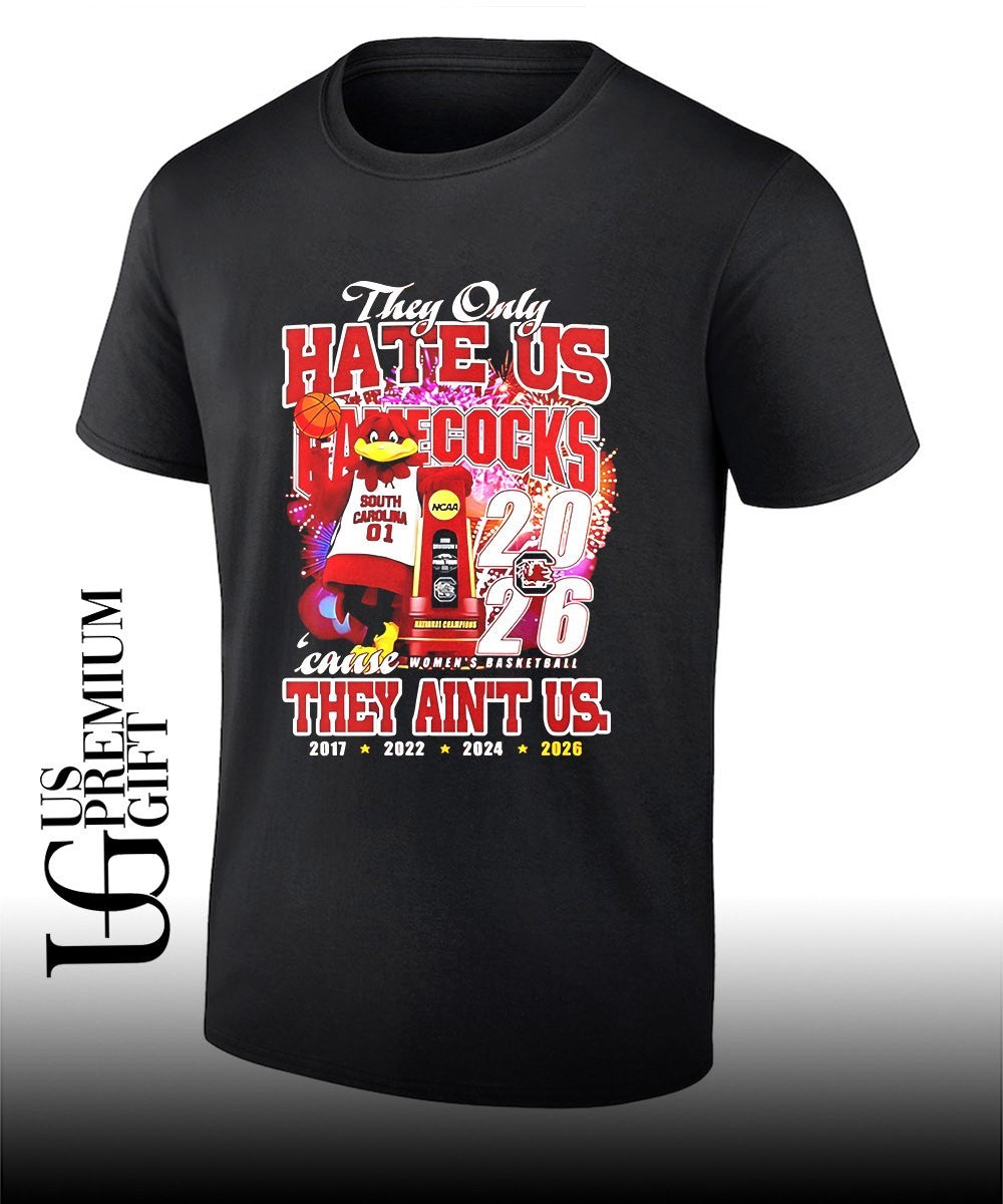 They only hate us South Carolina Gamecocks cause they ain’t us 4 time 2026 mascot shirt