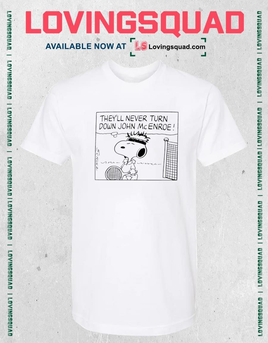 They’ll Never Turn Down John McEnroe Shirt