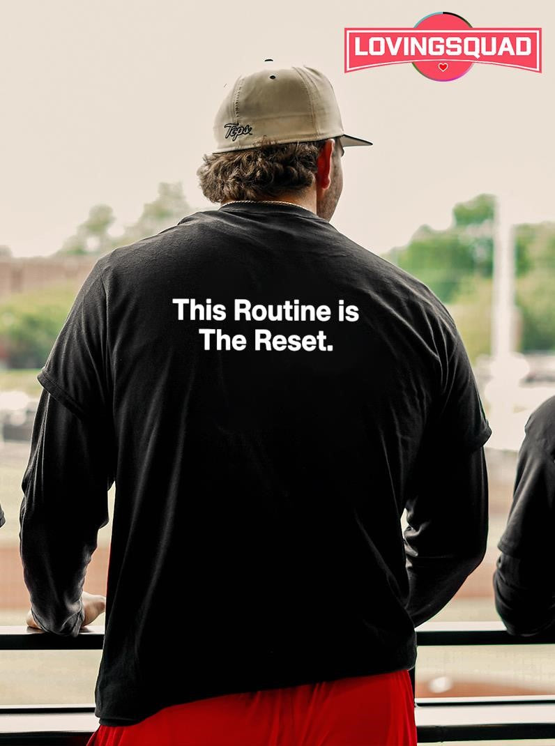 This routine is the reset shirt