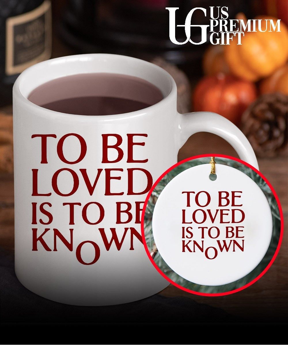 To Be Loved Is to Be Known shirt