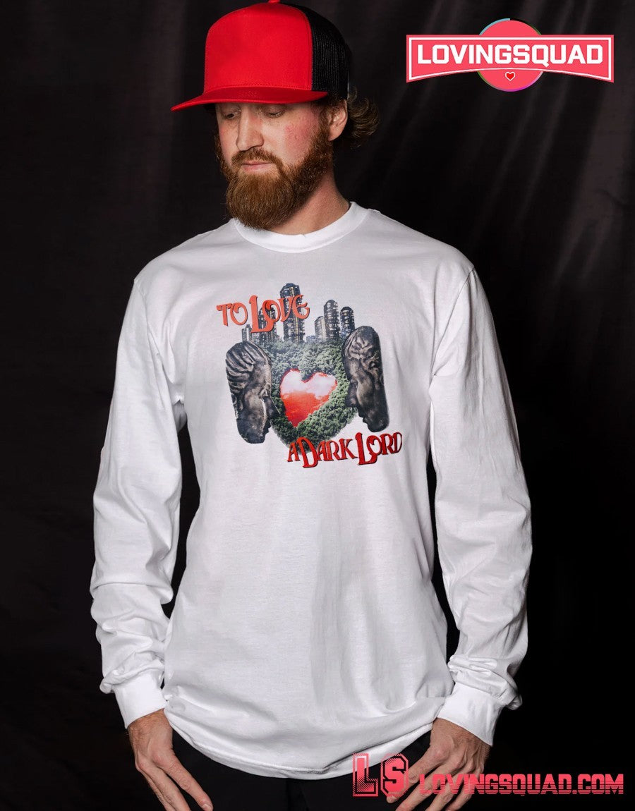 To love a dark lord shirt