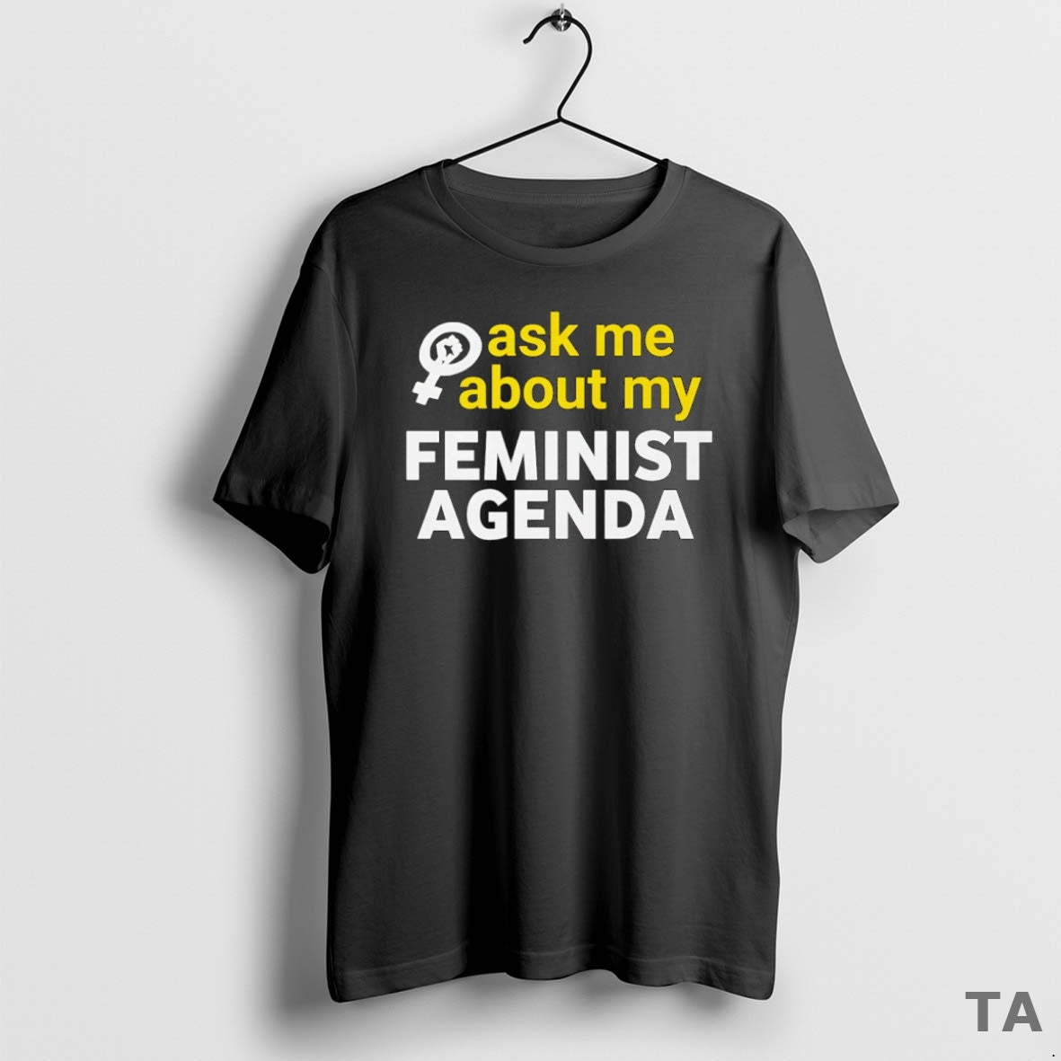 Top Ask Me About My Feminist Agenda T Shirt Sweater Hoodie, Sweatshirt | PopFlextees.com