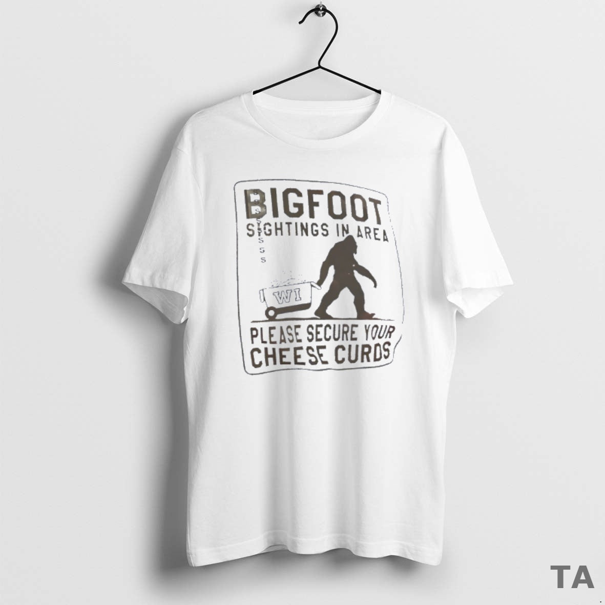 Top Bigfoot Sightings In Area Wisconsin Please Secure Your Cheese Curds T Shirt Sweater Hoodie, Sweatshirt | PopFlextees.com