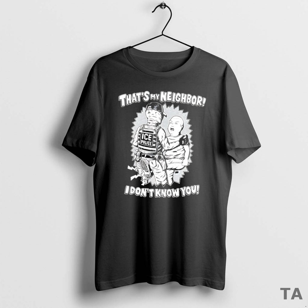 Top Bobby Hill Thats My Neighbor I Dont Know You T-Shirts, Hoodie, Sweatshirt
