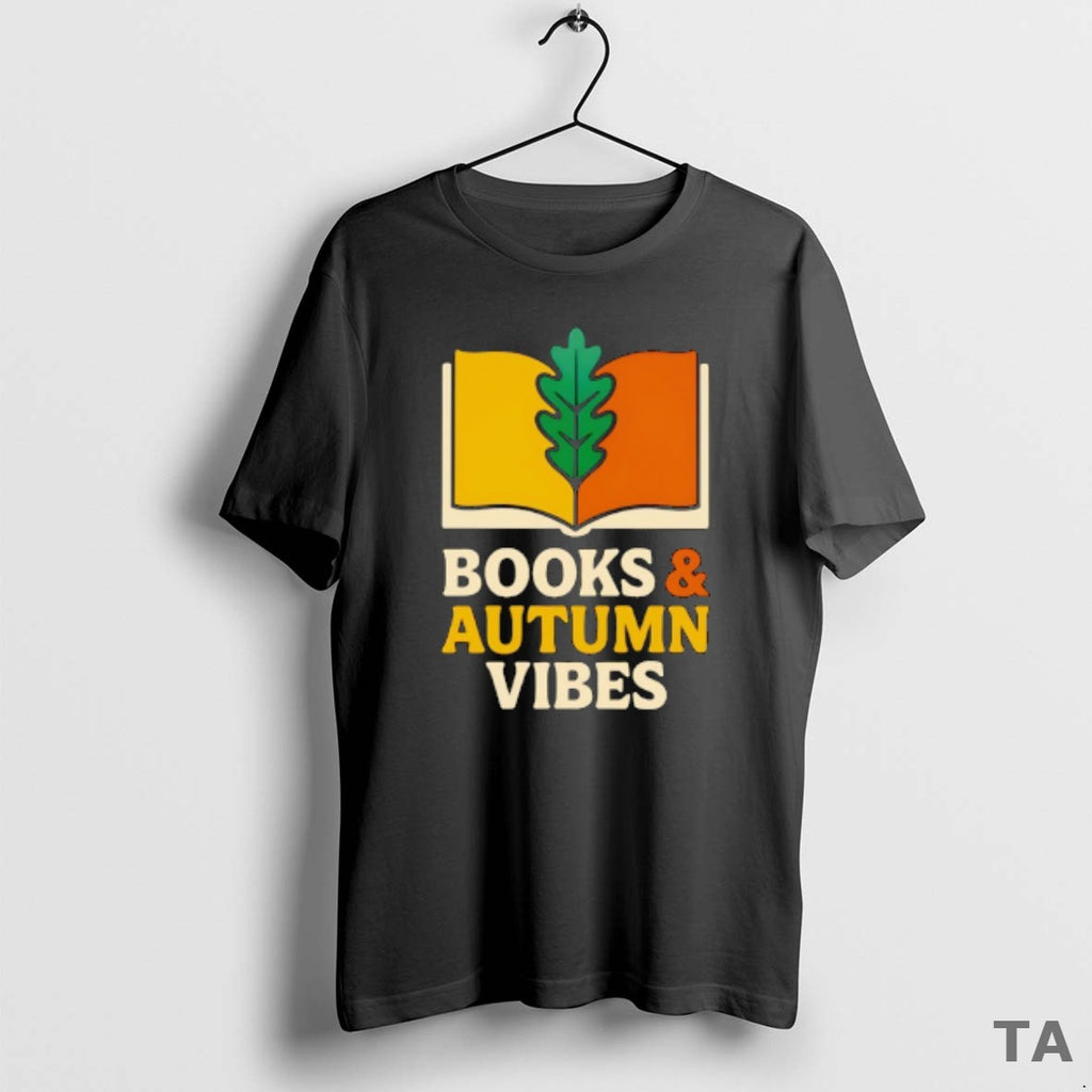 Top Books And Autumn Vibes T Shirt Sweater Hoodie, Sweatshirt | PopFlextees.com
