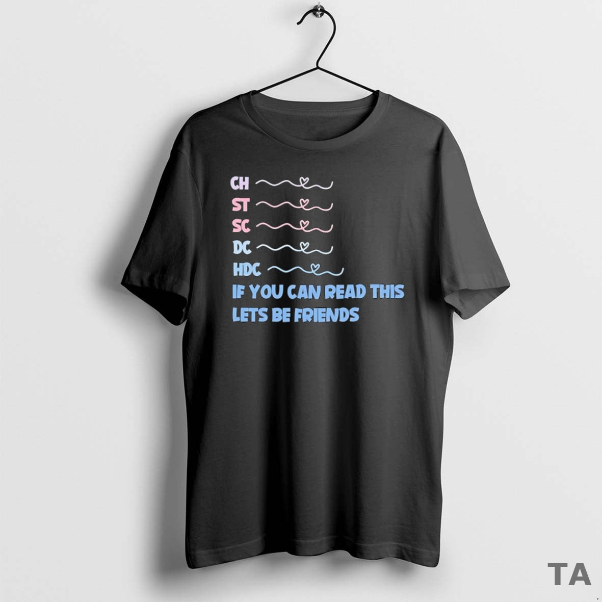 Top Ch St Sc Dc Hdc If You Can Read This Lets Be Friends T-Shirts, Hoodie, Sweatshirt | PopFlextees.com