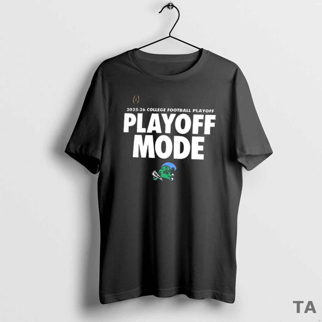 Top College Football Playoff Playoff Mode Tulane Green Wave 2025 26 T Shirt Sweater Hoodie, Sweatshirt | PopFlextees.com