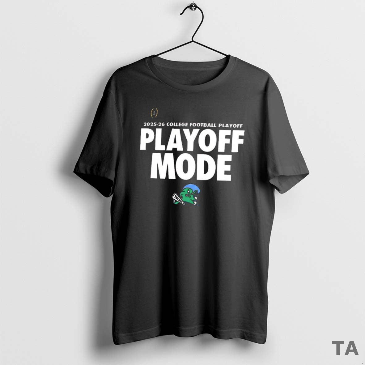 Top College Football Playoff Playoff Mode Tulane Green Wave 2025 26 T Shirt Sweater Hoodie, Sweatshirt | PopFlextees.com