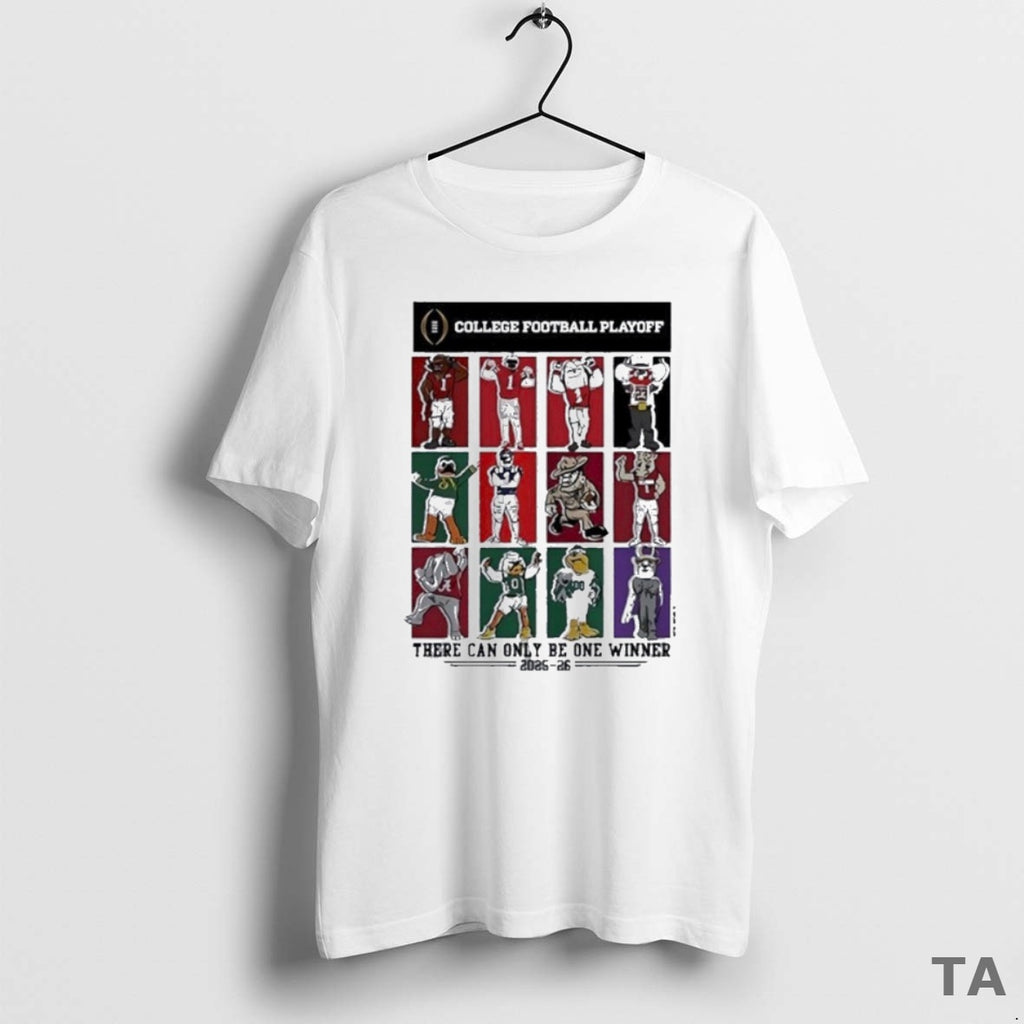 Top College Football Playoff There Can Only Be One Winner 2025 2026 12 Team Mascots T-Shirts, Hoodie, Sweatshirt