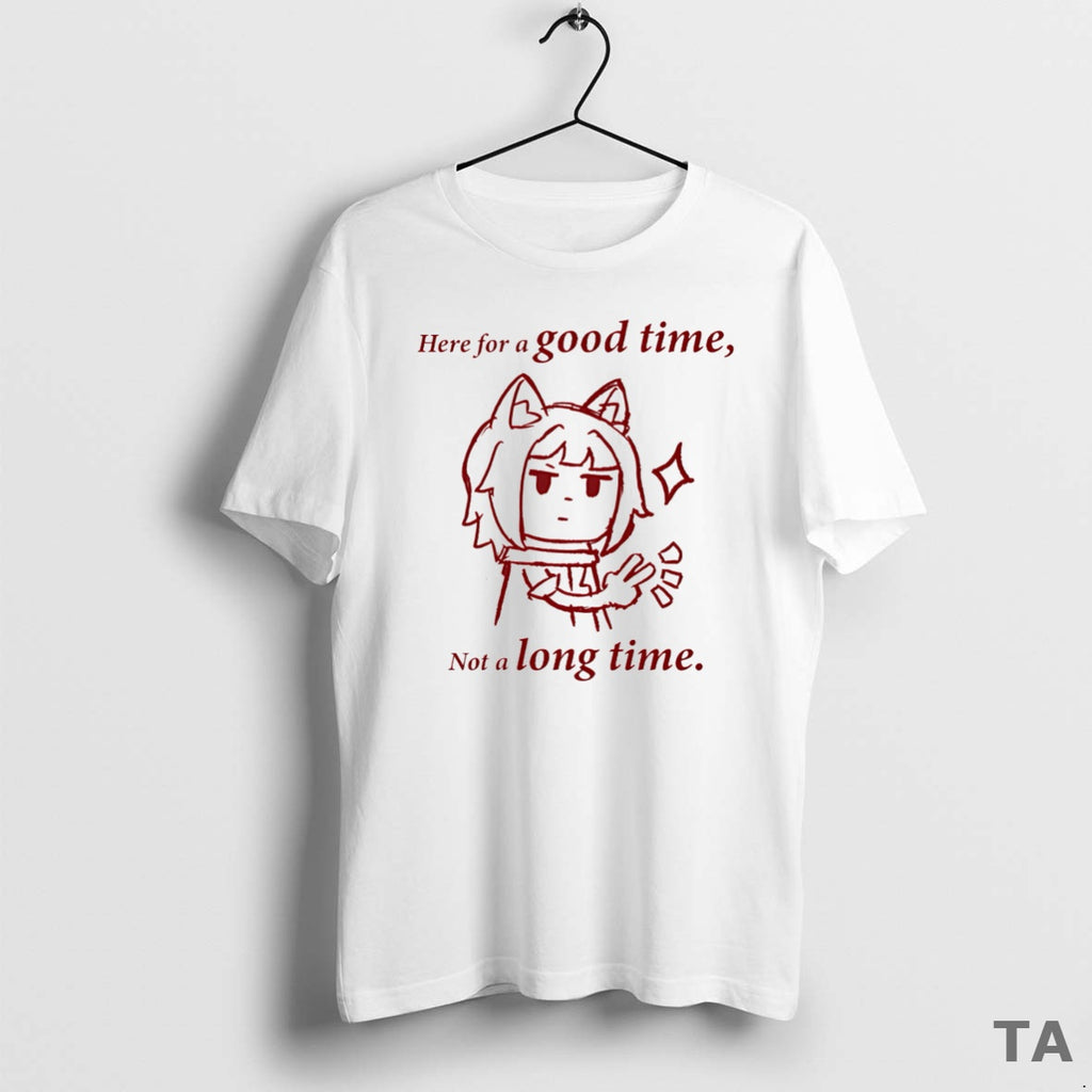 Top Here For A Good Time Not A Long Time T Shirt Sweater Hoodie, Sweatshirt | PopFlextees.com