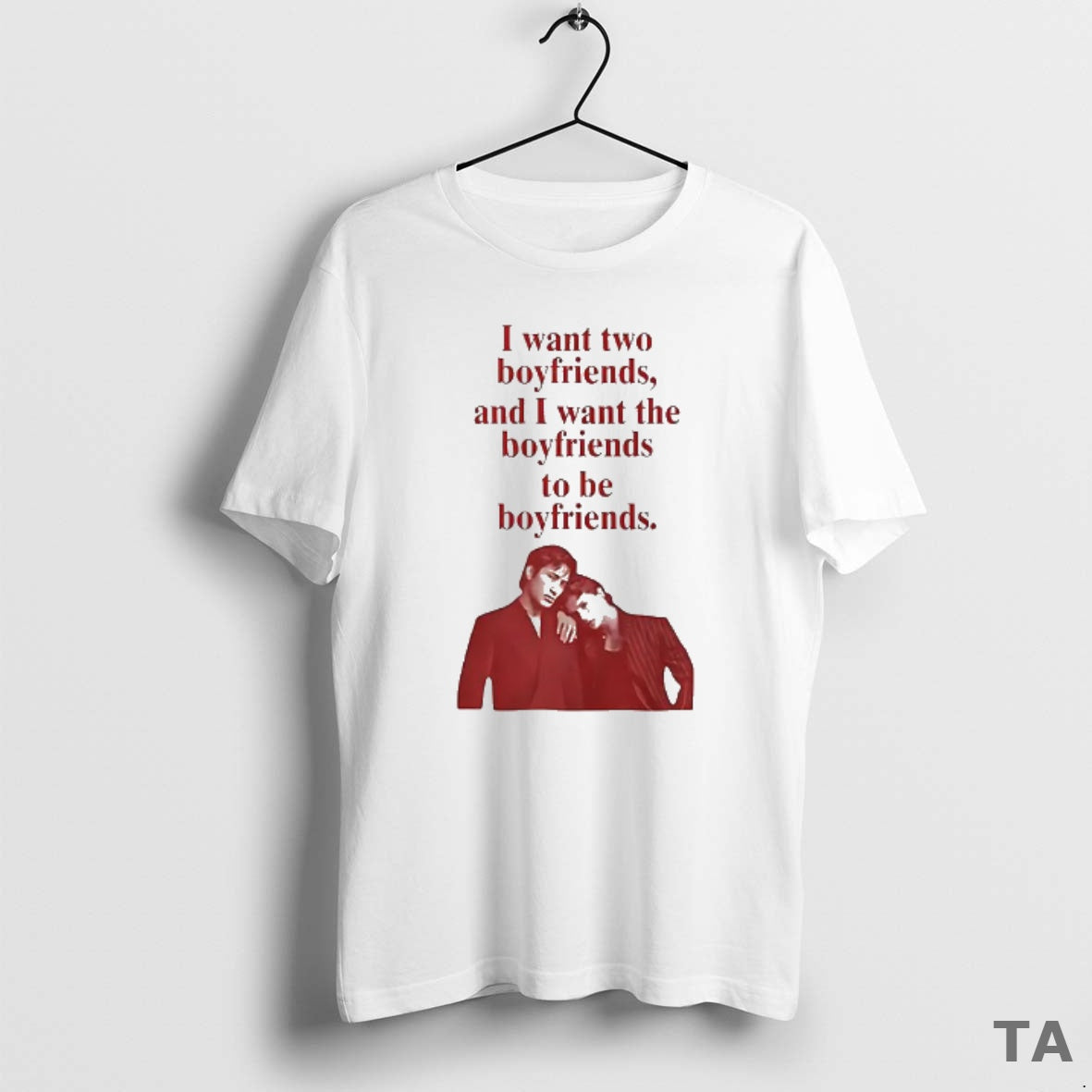 Top Ilya Shane I Want Two Boyfriends And I Want The Boyfriends To Be Boyfriends T-Shirts, Hoodie, Sweatshirt