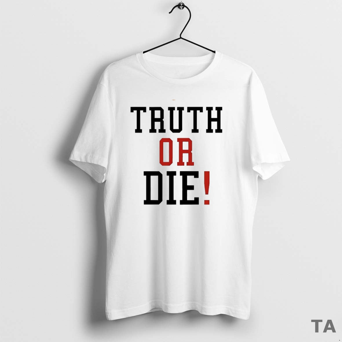 Top Johnny Pierce Truth Or Die Circle T Shirt Sweater Hoodie, Sweatshirt | PopFlextees.com