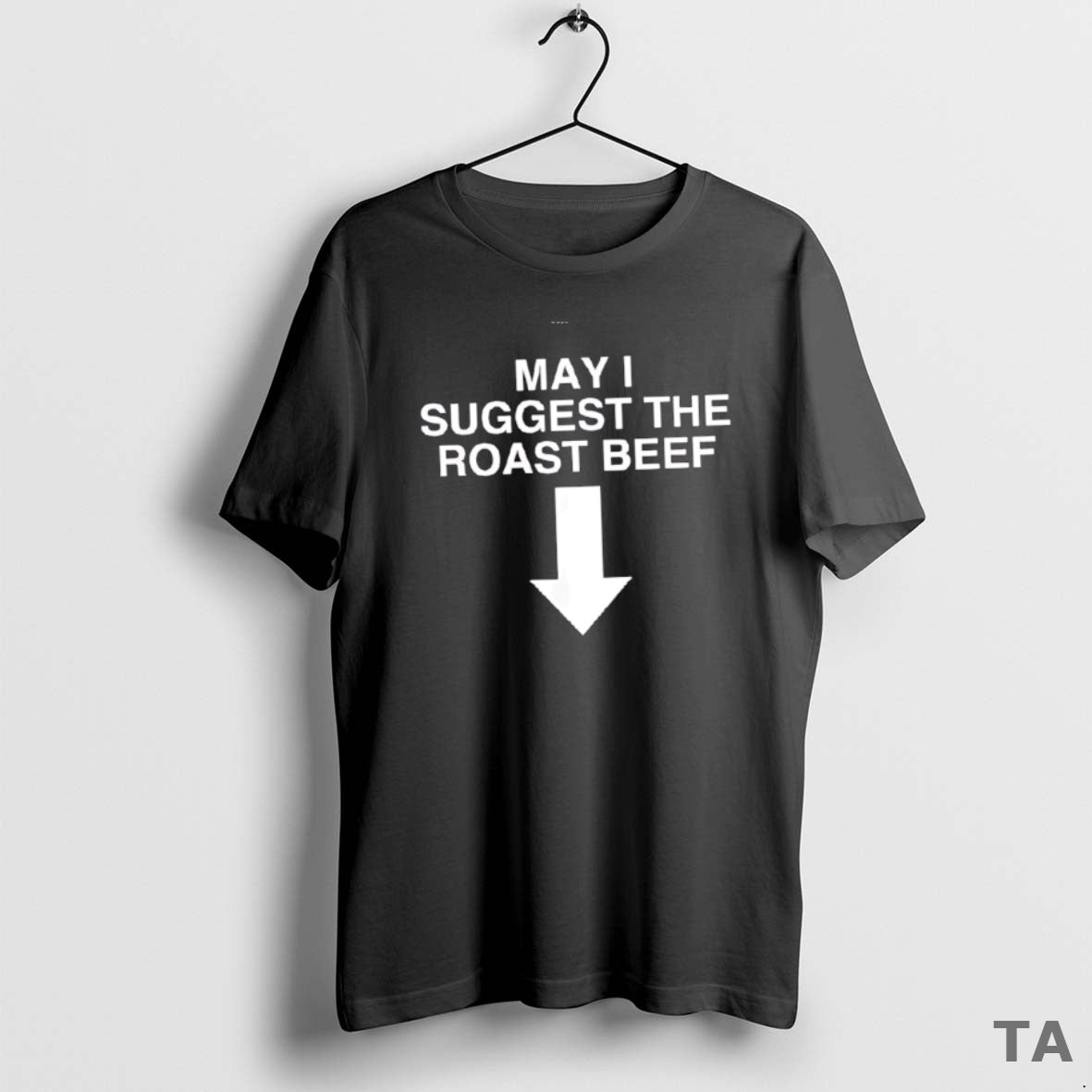 Top May I Suggest The Roast Beef T Shirt Sweater Hoodie, Sweatshirt | PopFlextees.com