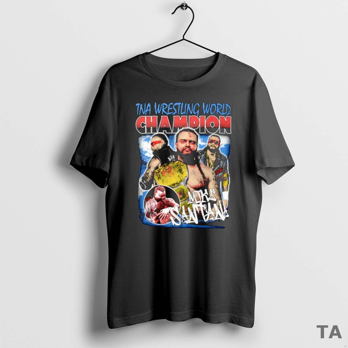 Top Mike Santana Tna Wrestling World Champion Graphic T Shirt Sweater Hoodie, Sweatshirt | PopFlextees.com