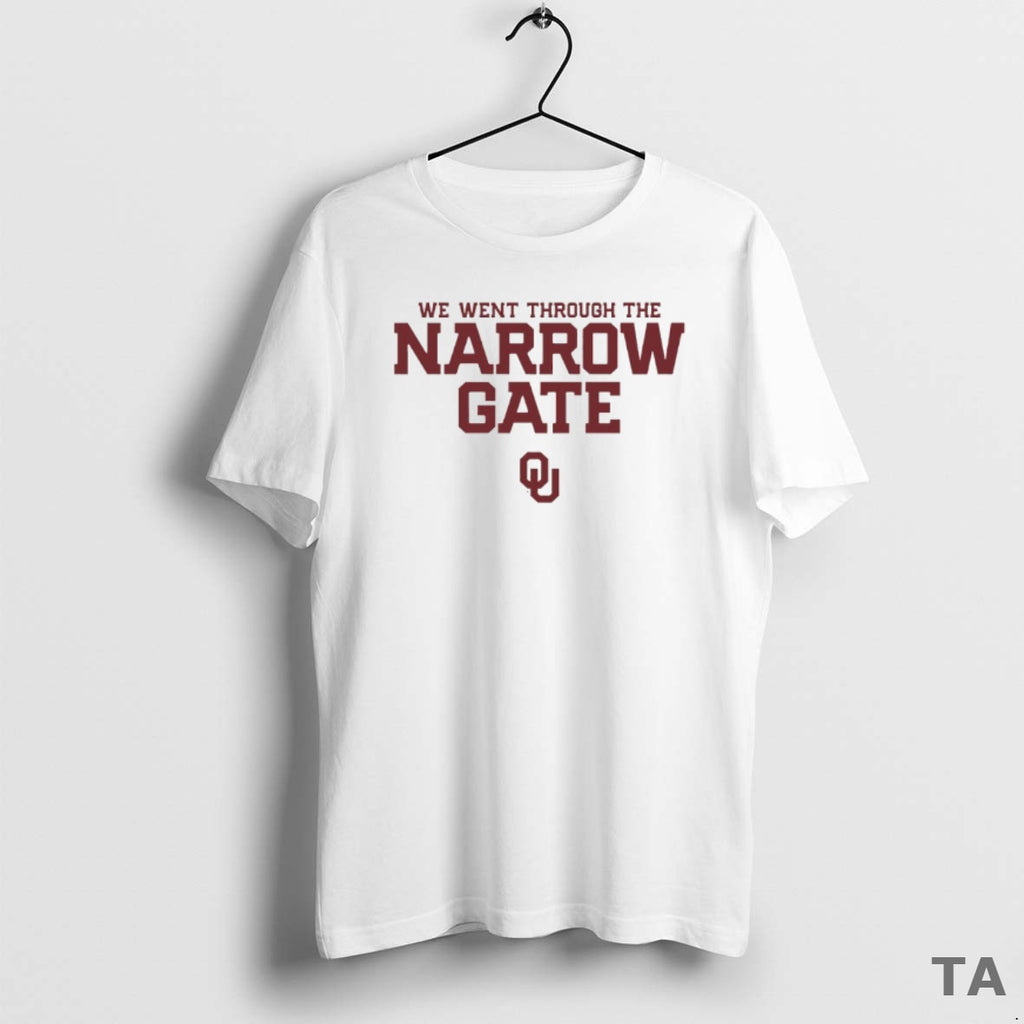 Top Oklahoma Sooners Football We Went Through The Narrow Gate Circle T Shirt Sweater Hoodie, Sweatshirt | PopFlextees.com