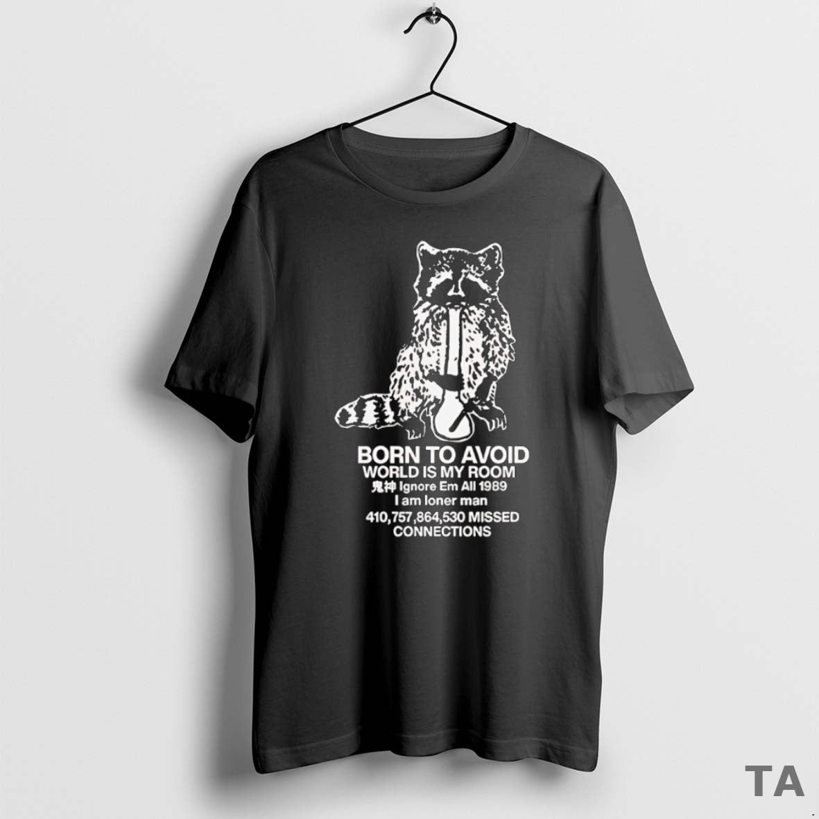 Top Raccoon Born To Avoid World Is My Room T Shirt Sweater Hoodie, Sweatshirt | PopFlextees.com