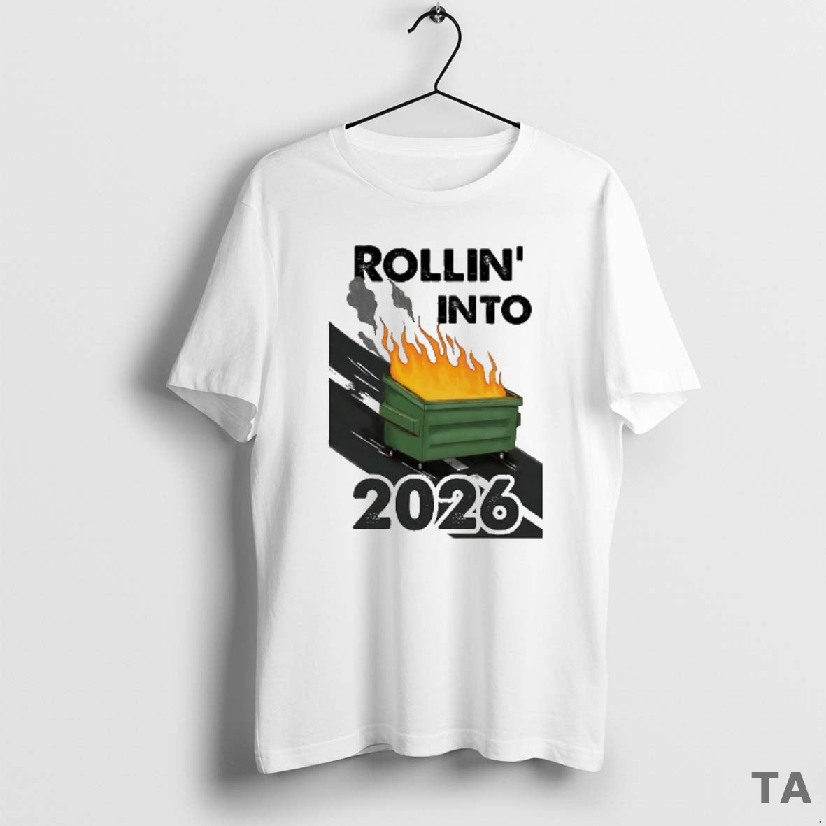 Top Rollin Into 2026 Trash Can Caught Fire T Shirt Sweater Hoodie, Sweatshirt | PopFlextees.com