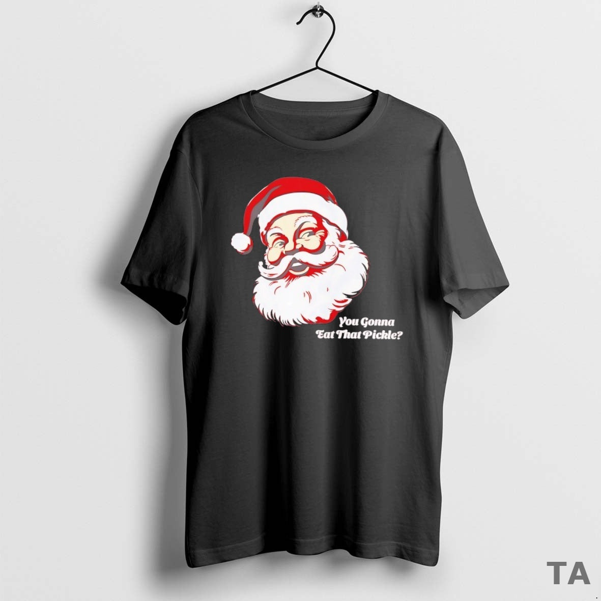 Top Santa You Gonna Eat That Pickle T Shirt Sweater Hoodie, Sweatshirt | PopFlextees.com
