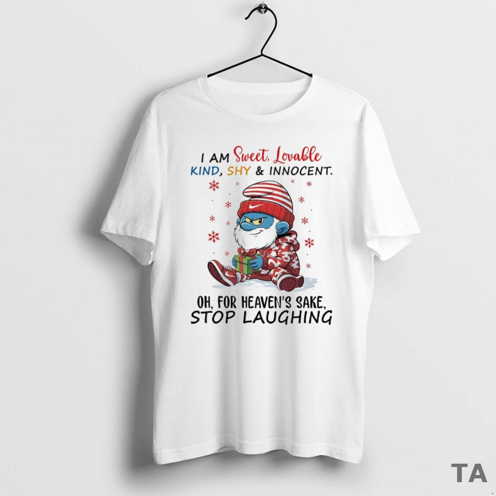 Top Smurf I Am Sweet Lovable Kind Shy And Innocent Oh For Heavens Sake Stop T-Shirts, Hoodie, Sweatshirt | PopFlextees.com