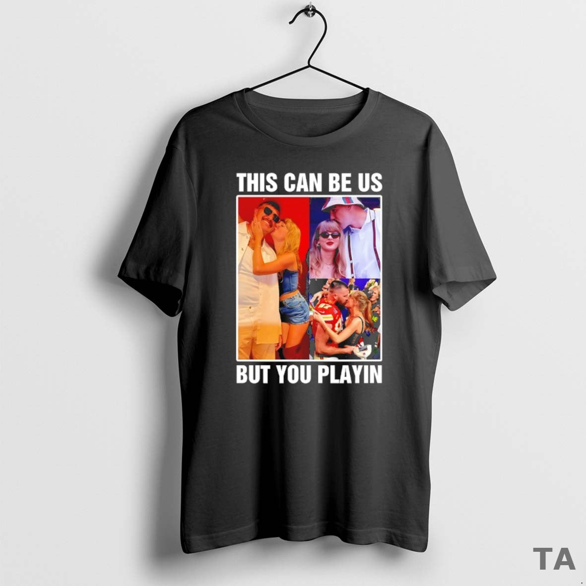 Top Taylor And Travis Kelce This Can Be Us But You Playin T Shirt Sweater Hoodie, Sweatshirt | PopFlextees.com